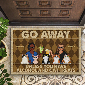 Go Away Unless You Have Alcohol And Cat Treats Couple Husband Wife - Gift For Cat Lovers - Personalized Custom Doormat