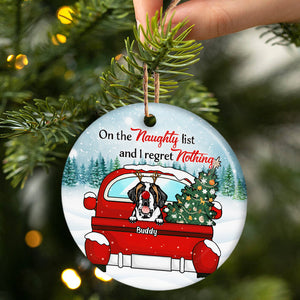 Dog Lovers On The Naughty List & I Regret Nothing - Christmas Gift - Personalized Custom Circle Ceramic Ornament