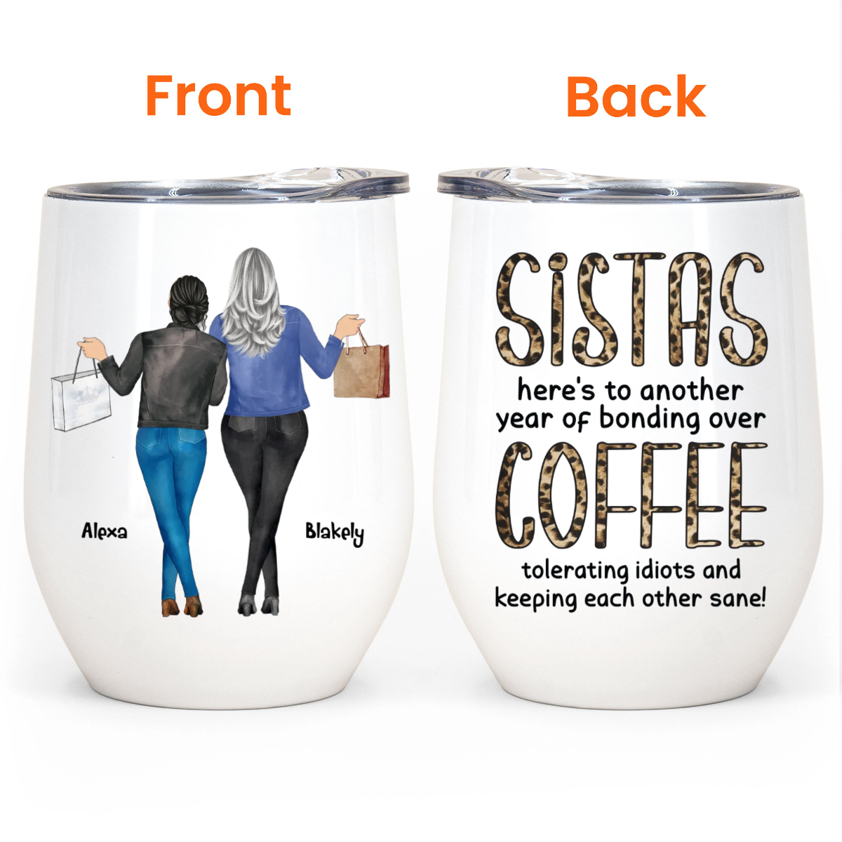 Besties, Alcohol Tolerating, Bonding Over, Keeping Each Other Sane - Personalized Wine Tumbler - Birthday, New Year Gift For Besties, Soul Sisters, Sistas, BFF, Friends