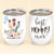 Best Mommy Ever - Personalized Wine Tumbler - Birthday Gift Mother's Day Gift For Mom - Gift From Husband, Friend